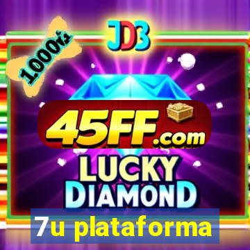 7u plataforma